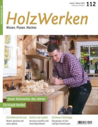 :  HolzWerken Magazin Januar-Februar No 112 2024