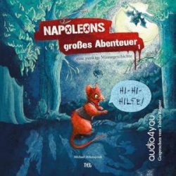 : Michael Mikolajczak - punkige Mäusegeschichte 01 - Napoleons großes Abenteuer (Ungekürzt)