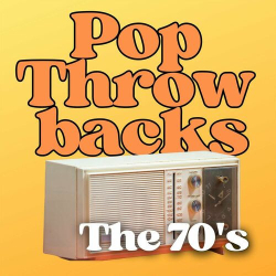 : Pop Throwbacks - The 70's (2024)