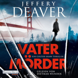 : Jeffery Deaver - Colter Shaw 3 - Vatermörder