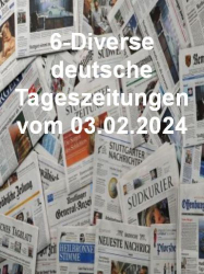 : 6- Diverse deutsche Tageszeitungen vom 03  Februar 2024
