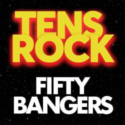 : Tens Rock Fifty Bangers (2024)