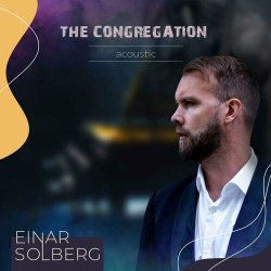 : Einar Solberg - The Congregation Acoustic (Live) (2024)