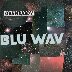 : Grandaddy - Blu Wav (2024)
