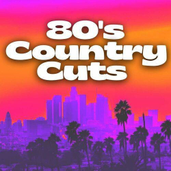 : 80's Country Cuts (2024)