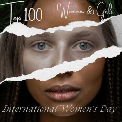 : Top 100 - Women & Girls - International Women's Day (2024)