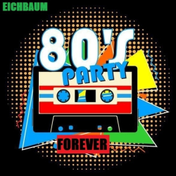 : 80' S Party - FOREVER 2024 (2024)