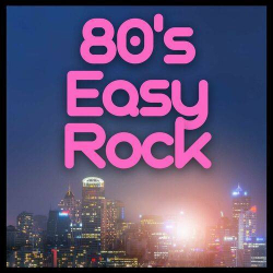 : 80's Easy Rock (2024)