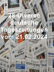 : 28- Diverse deutsche Tageszeitungen vom 21  Februar 2024
