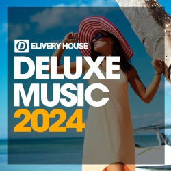 : Delivery House - Deluxe Music 2024 (2024)