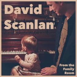 : David Scanlan - From The Family Room (2023)