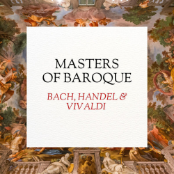 : Masters of Baroque: Bach, Handel & Vivaldi (2024)