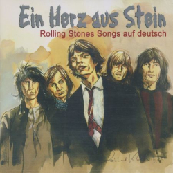 : Ein Herz aus Stein - Rolling Stones Songs Auf Deutsch (2006)
