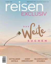 :  reisen Exclusiv Magazin Frühjahr No 02 2024