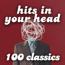 : Hits in Your Head 100 Classics (2024)