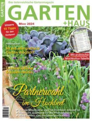 :  Garten + Haus Magazin März No 03 2024