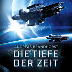 : Andreas Brandhorst - Die Tiefe der Zeit