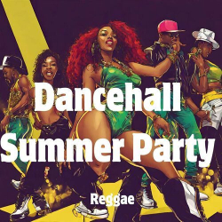 : Dancehall Summer Party - Reggae (2024)