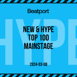 : Beatport Mainstage Top 100 New & Hype 2024
