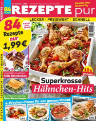 : Rezepte pur Magazin April No 04 2024
