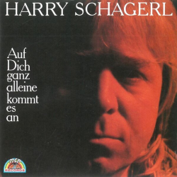: Harry Schagerl - Auf dich ganz alleine kommt es an (2024)