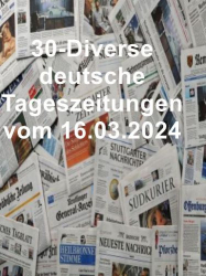 : 30- Diverse deutsche Tageszeitungen vom 16  März 2024

