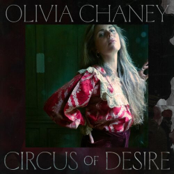 : Olivia Chaney - Circus Of Desire (2024)