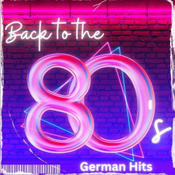 : Back to the 80s - German Hits (2024) Flac