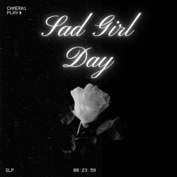 : Sad Girl Day (2024)