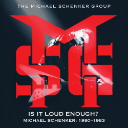 : The Michael Schenker Group - Is It Loud Enough? 1980 - 1983 (2024)
