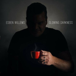 : Esben Willems - Glowing Darkness (2024)