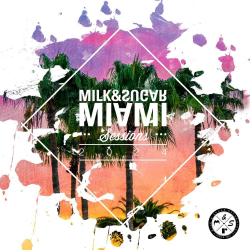 : Milk & Sugar Miami Sessions  (Extended Mix) (2024)