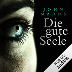 : John Marrs - Die gute Seele