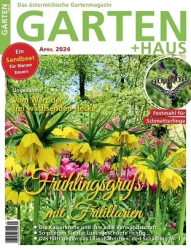 :  Garten + Haus Magazin April No 04 2024