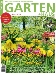 : Garten und Haus Magazin No 04 April 2024
