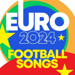 : Euro 2024 - Football Songs (2024)
