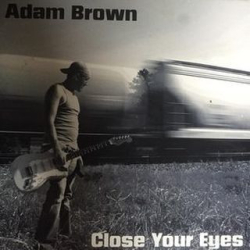 : Adam Brown - Close Your Eyes (2016)