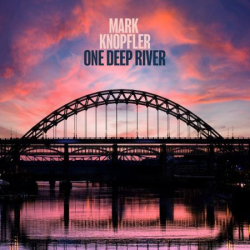 : Mark Knopfler - One Deep River (2024) Hi-Res