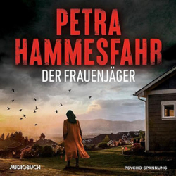 : Petra Hammesfahr - Der Frauenjäger