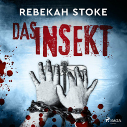 : Rebekah Stoke - Das Insekt