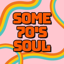 : Some 70's Soul (2024)