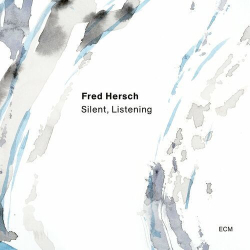 : Fred Hersch - Silent, Listening (2024)