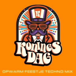 : Koningsdag 2024 (OPWARM FEESTJE TECHNO MIX) (2024)