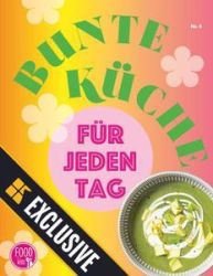 :  FOODkiss Bunte Küche Magazin No 05 2024