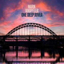 : Mark Knopfler - One Deep River (Half Speed Mastered) (2024) Flac/Hi-Res