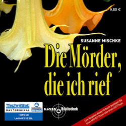 : Susanne Mischke - Die Mörder, die ich rief