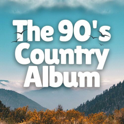 : The 90's Country Album (2024)