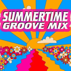 : Summertime Groove Mix (2024)