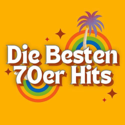 : Die Besten 70er Hits (2024)