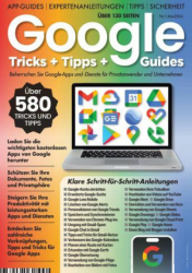 : Google Tricks, Tipps und Guides - Nr 1 Mai 2024